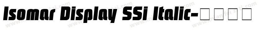 Isomar Display SSi Italic字体转换